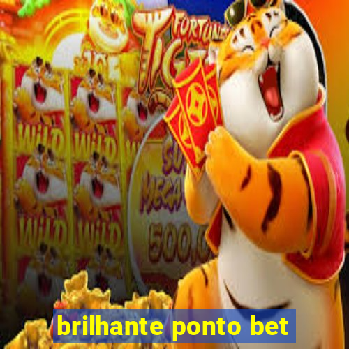 brilhante ponto bet